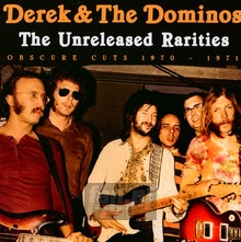 The Unreleased Rarities - Derek & The Dominos