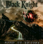 Road To Victory - Black Knight