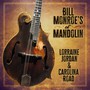 Bill Monroe's Ol' Mandolin - Lorraine Jordan & Carolina Road