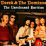 The Unreleased Rarities - Derek & The Dominos
