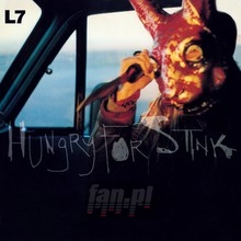 Hungry For Stink - L7