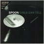 Girls Can Tell - Spoon