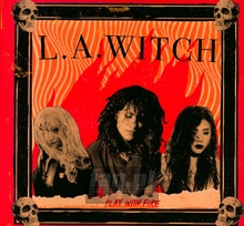 Play With Fire - L.A. Witch