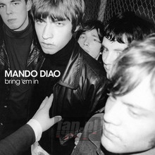Bring 'em In - Mando Diao - bigger Bring 'em In - Mando Diao