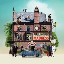 Full House - Madness Full House - Madness