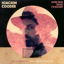 Over That Road Im Bound - Joachim Cooder