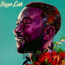 Bigger Love - John Legend - bigger Bigger Love - John Legend
