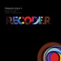 Recoder - Frangois Houle 4  / Gordon   Grdina  / Mark  Helias 