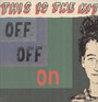 Off Off On - This Is The Kit