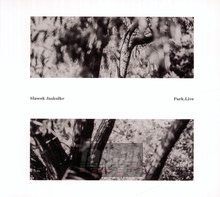 Park.Live, Nature Concrete Music. Volume 1 - Sawek Jaskuke