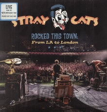 Rocked This Town: From La To London - The Stray Cats 