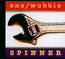 Spinner - Brian Eno / Jah Wobble