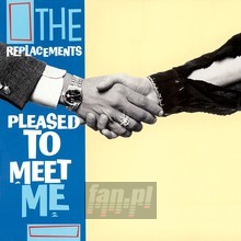Pleased To Meet Me - The Replacements