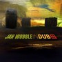 In Dub II: Deluxe 2CD Set - Jah Wobble