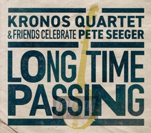 Long Time Passing: Kronos Quartet & Friends - Kronos Quartet - powiększ Long Time Passing: Kronos Quartet & Friends - Kronos Quartet