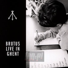 Live In Ghent - Brutus