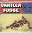 Vanilla Fudge - Vanilla Fudge