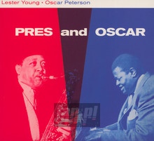 Pres & Oscar - Lester Young  & Oscar Peterson