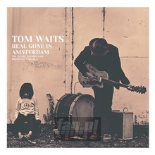 Real Gone In Amsterdam vol. 2 - Tom Waits