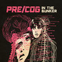 Precog's Dream - Pre-Cog In The Bunker