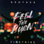 Feel The Burn - Brother Firetribe