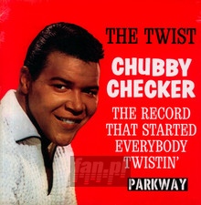 The Twist - Chubby Checker - bigger The Twist - Chubby Checker