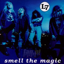 Smell The Magic - L7