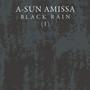 Black Rain - A-Sun Amissa