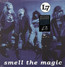 Smell The Magic - L7