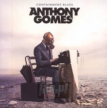 Containment Blues - Anthony Gomes - bigger Containment Blues - Anthony Gomes