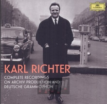 Complete Recordings On Archiv Produktion & DG - Karl Richter
