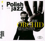 The Orchid / Polish Jazz vol. 85 - Maciej  Goyniak Trio