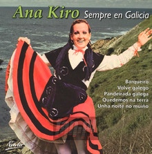 Sempre En Galicia - Ana Kiro