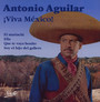 !Viva Mexico! - Antonio Aguilar