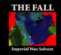 Imperial Wax Solvent - The Fall