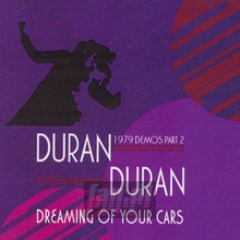 Dreaming Of Your Cars - 1979 Demos Part 2 - Duran Duran