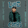 What You See Ain't Always What You Get - Luke Combs
