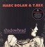 Shadow Head - Marc Bolan / T.Rex