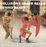 Collisions Under Realm - Dennis Baker