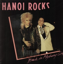 Back To The Mystery City - Hanoi Rocks