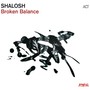 Broken Balance - Shalosh