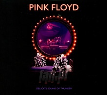 Delicate Sound Of Thunder: Live - Pink Floyd