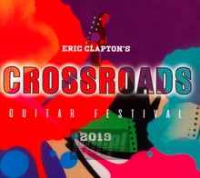 Eric Claptons Crossroads Guitar Festival 2019 - Eric Clapton