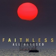 All Blessed - Faithless