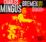 Mingus In Bremen - Charles Mingus