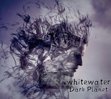 Dark Planet - White Water