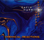 Chemical Reactions - Gavin  Harrison  / Antoine  Fafard 