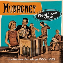 Real Low Vibe ~ The Reprise Recordings 1992-1998 4CD Clamshe - Mudhoney