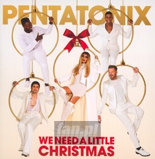 We Need A Little Christmas - Pentatonix