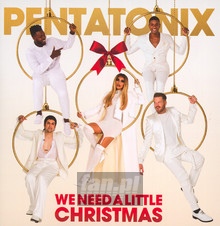 We Need A Little Christmas - Pentatonix - powiększ We Need A Little Christmas - Pentatonix